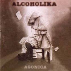 Alcoholika La Christo : Agónica